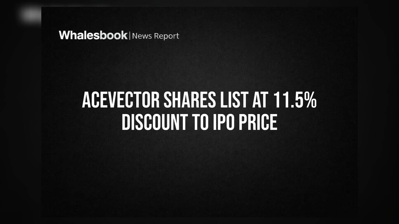 AceVector Shares List at 11.5% Discount to IPO Price