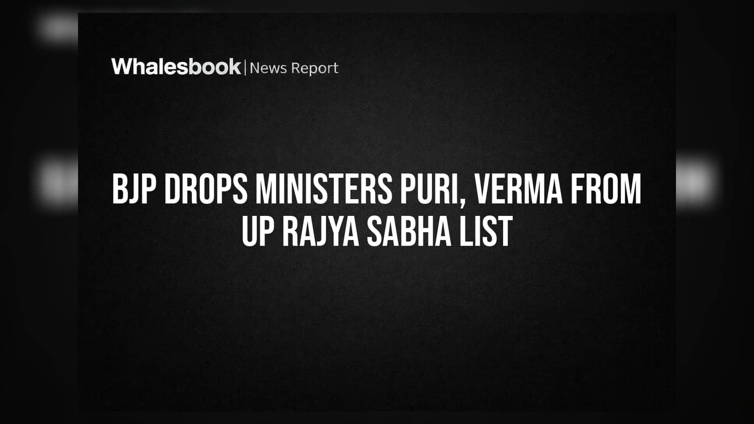 BJP Drops Ministers Puri, Verma From UP Rajya Sabha List