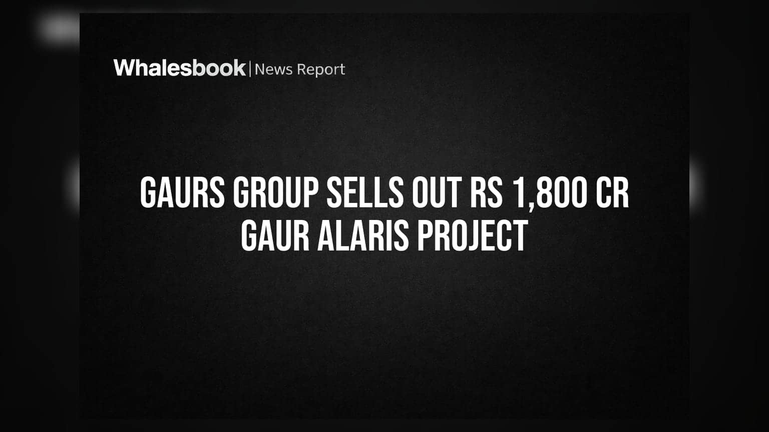 Gaurs Group-ன் அதிரடி விற்பனை: **₹1,800 கோடி** மதிப்பிலான Gaur Alaris ப்ராஜெக்ட் முழுமையாக விற்றுத் தீர்ந்தது!