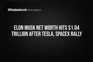 Elon Musk Net Worth Hits $1.04 Trillion After Tesla, SpaceX Rally