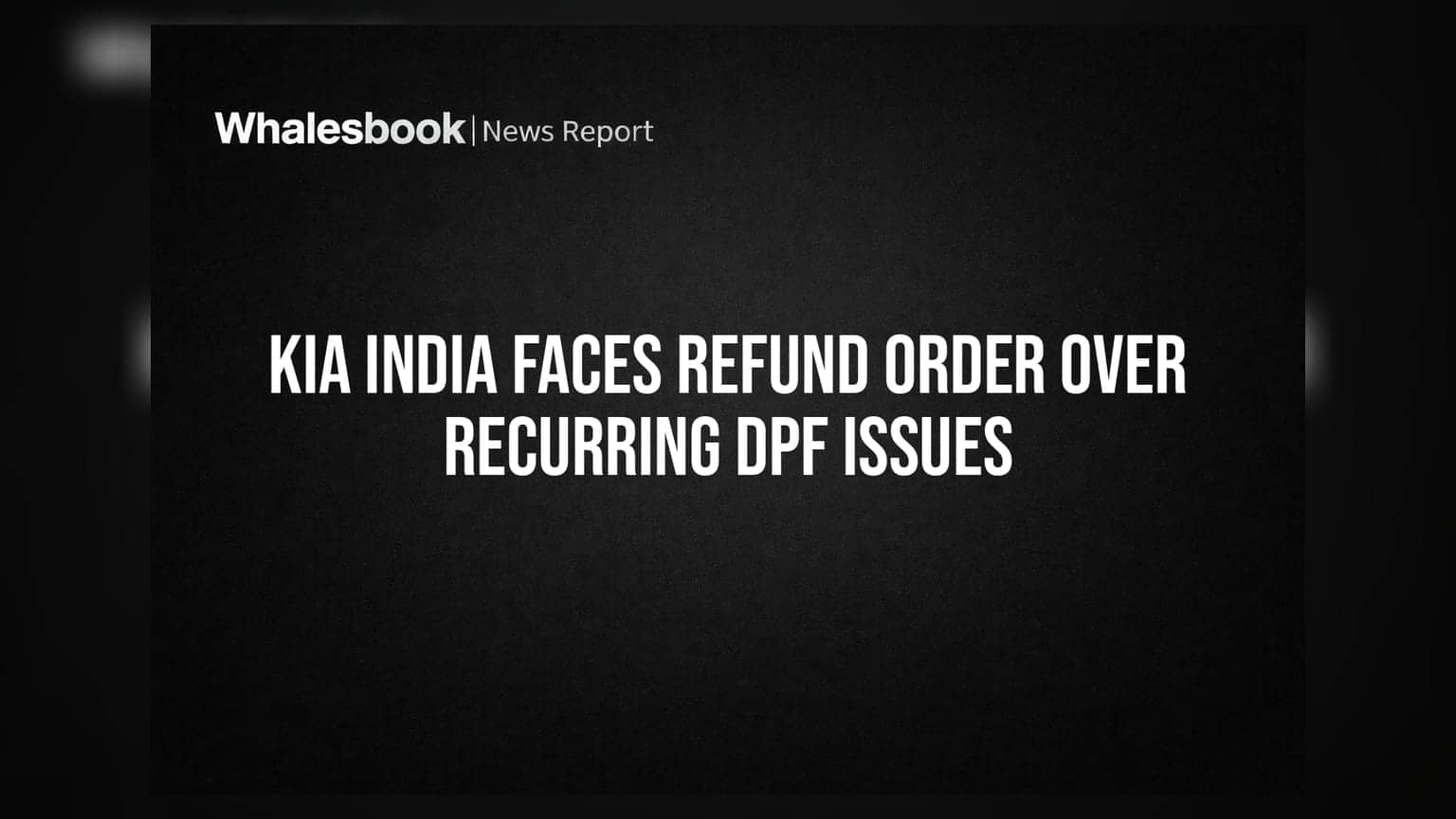 Kia India Faces Refund Order Over Recurring DPF Issues