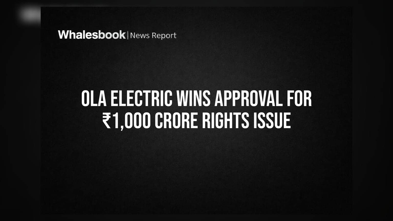Ola Electric: ₹1,000 કરોડના રાઈટ્સ ઈશ્યૂને મંજૂરી, પ્રમોટર ભાવિશ અગ્રવાલે ગીરો મૂક્યા શેર