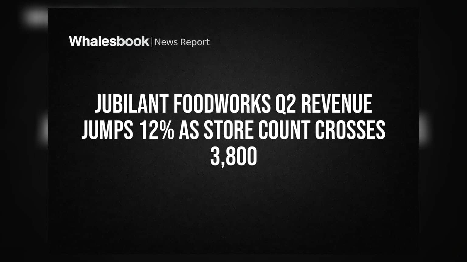 Jubilant FoodWorks Q2 Revenue Jumps 12% As Store Count Crosses 3,800