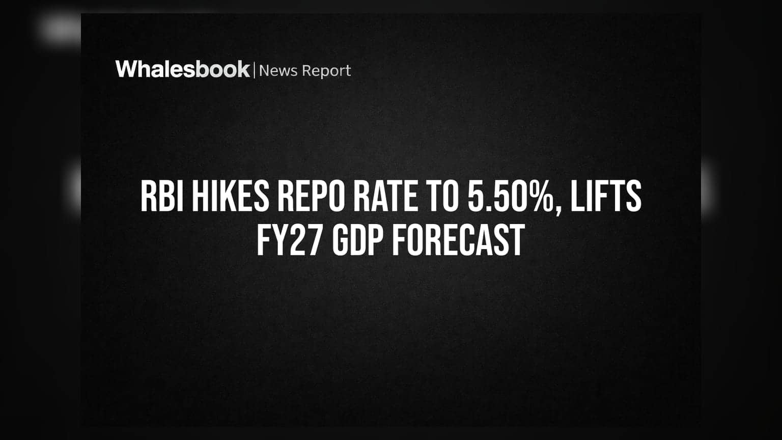 RBI ਦਾ ਵੱਡਾ ਐਲਾਨ: Repo Rate ਵਧ ਕੇ 5.50% ਹੋਈ, FY27 GDP ਗ੍ਰੋਥ ਦਾ ਅਨੁਮਾਨ ਵੀ ਵਧਾਇਆ