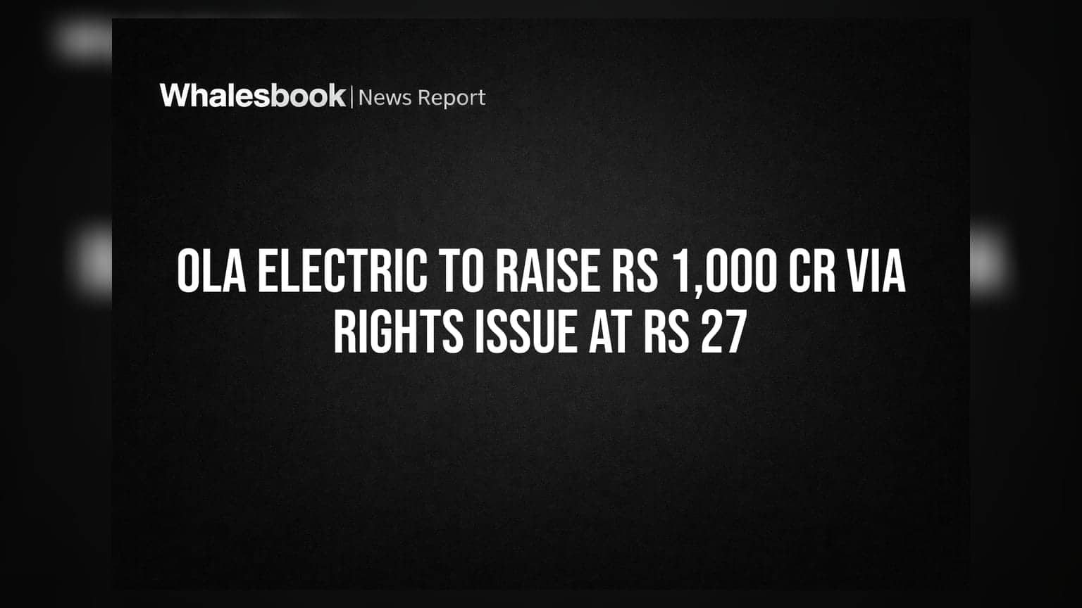 Ola Electric Rights Issue: निवेशकों के लिए बड़ा अपडेट, कंपनी जुटाएगी **₹1,000 करोड़**, जानें प्राइस