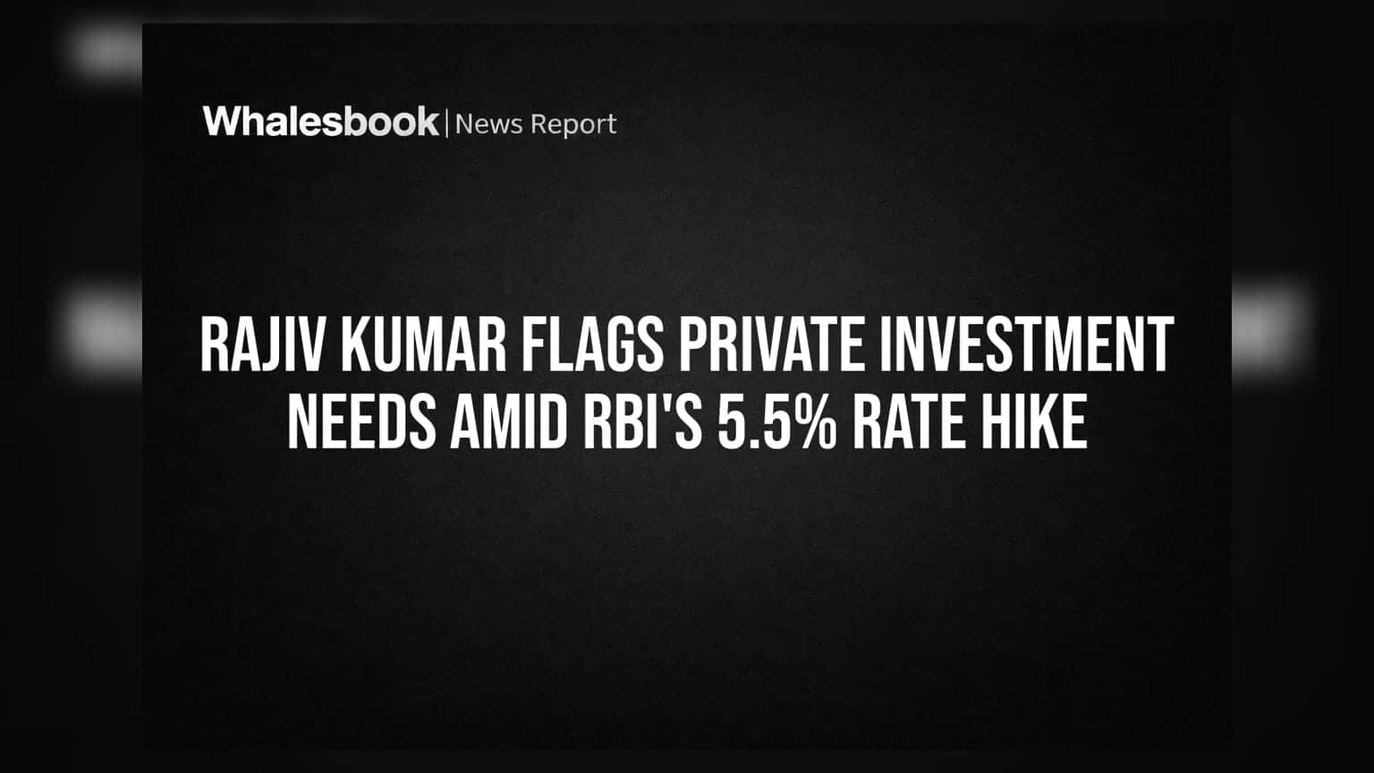 RBI Repo Rate: 5.5% ਹੋਈ ਵਿਆਜ ਦਰਾਂ, Rajiv Kumar ਨੇ ਪ੍ਰਾਈਵੇਟ ਨਿਵੇਸ਼ ਲਈ ਦਿੱਤੀ ਚੇਤਾਵਨੀ
