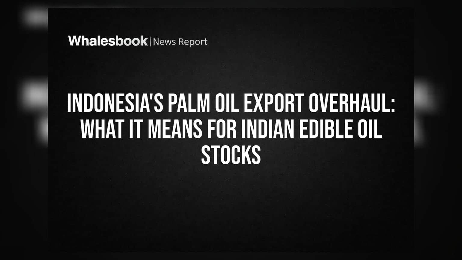 Indonesia Palm Oil Export: ఇండోనేషియా కొత్త రూల్స్.. ఇండియన్ ఎడిబుల్ ఆయిల్ స్టాక్స్ మీద ఎఫెక్ట్!