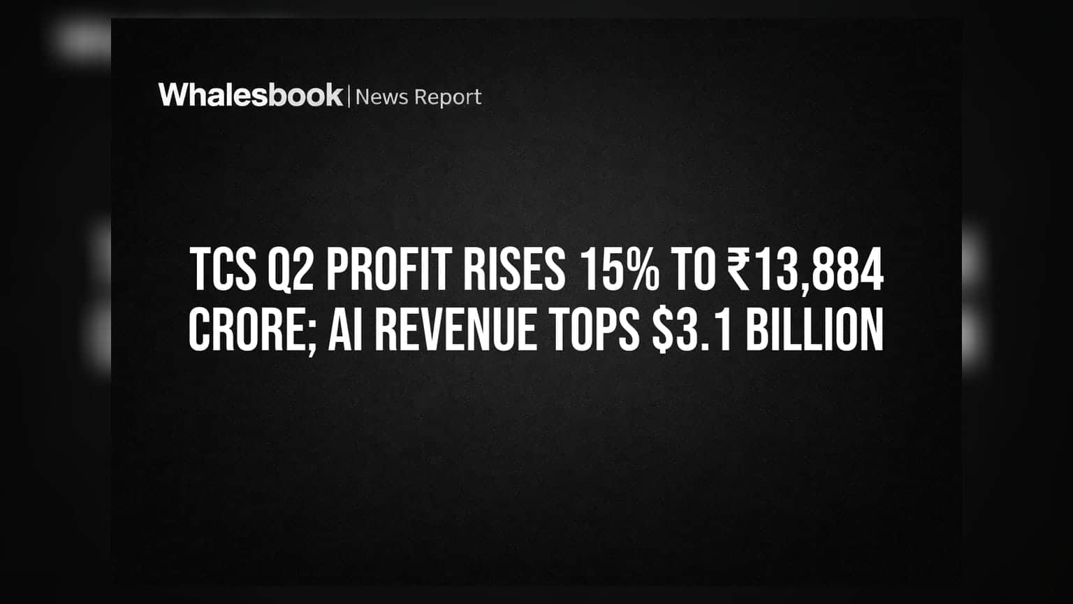 TCS Q2 Results: ਮੁਨਾਫੇ ਵਿੱਚ **15%** ਦਾ ਉਛਾਲ, AI ਤੋਂ ਹੋਈ **$3.1 ਬਿਲੀਅਨ** ਦੀ ਕਮਾਈ