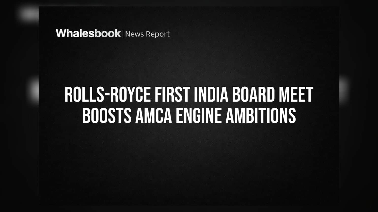Rolls-Royce First India Board Meet Boosts AMCA Engine Ambitions