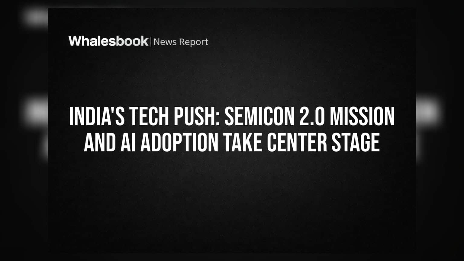ભારતની Tech છલાંગ: Semicon 2.0 મિશન અને AI થી બદલાશે ટેલિકોમ સેક્ટરનું ચિત્ર