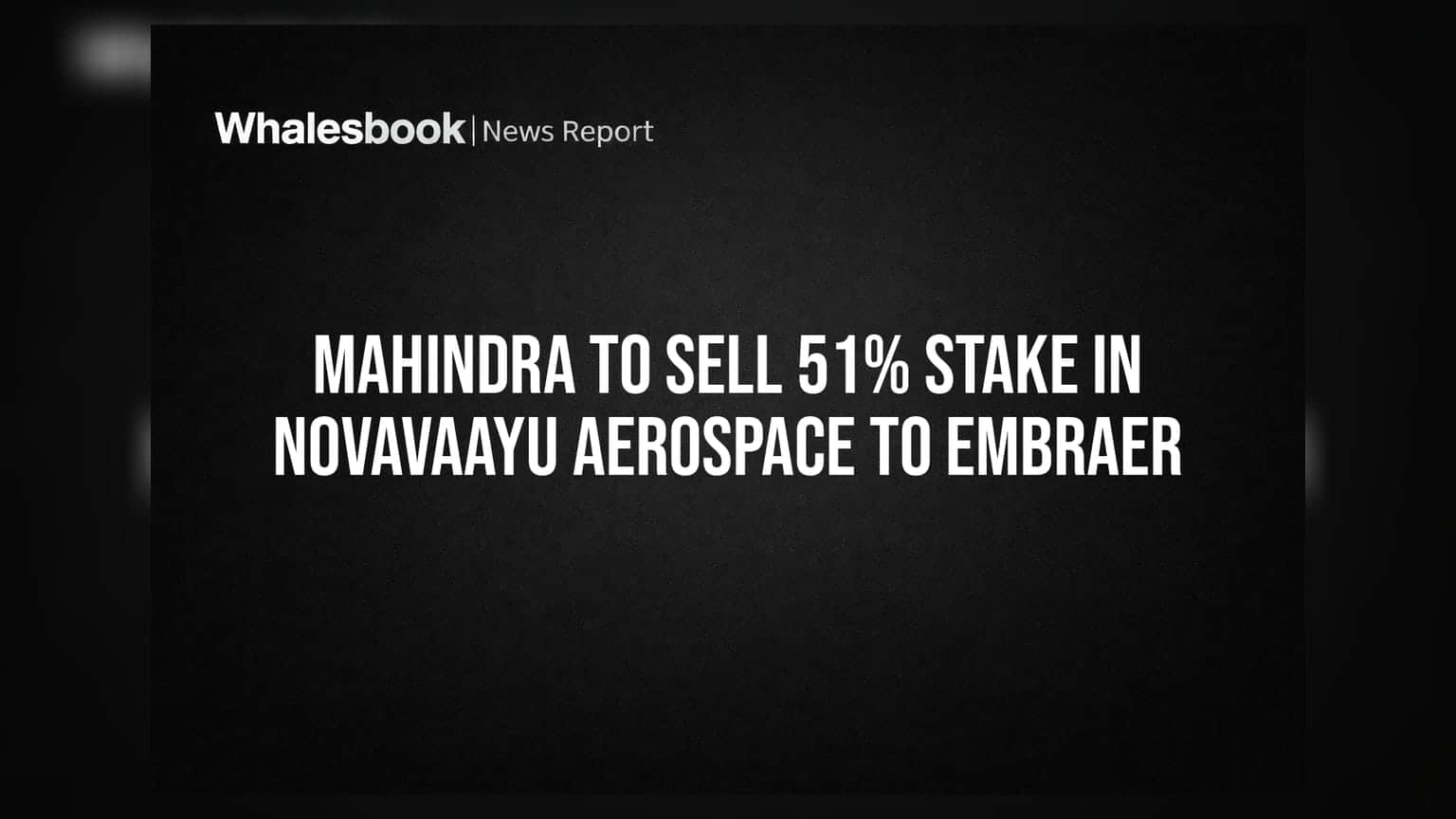 Mahindra & Mahindra: एयरोस्पेस सेक्टर में बड़ा दांव, Novavaayu की 51% हिस्सेदारी बेचेगी कंपनी