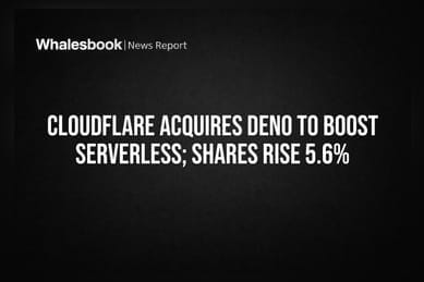 Cloudflare Acquires Deno to Boost Serverless; Shares Rise 5.6%