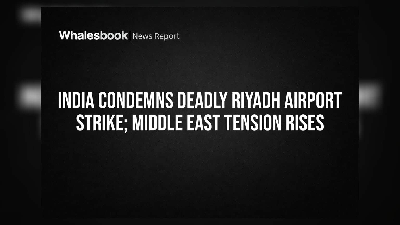 Riyadh Airport Attack: સાઉદી અરેબિયાના એરપોર્ટ પર હુમલો, ક્રૂડ ઓઈલના ભાવમાં અસ્થિરતાનો ભય