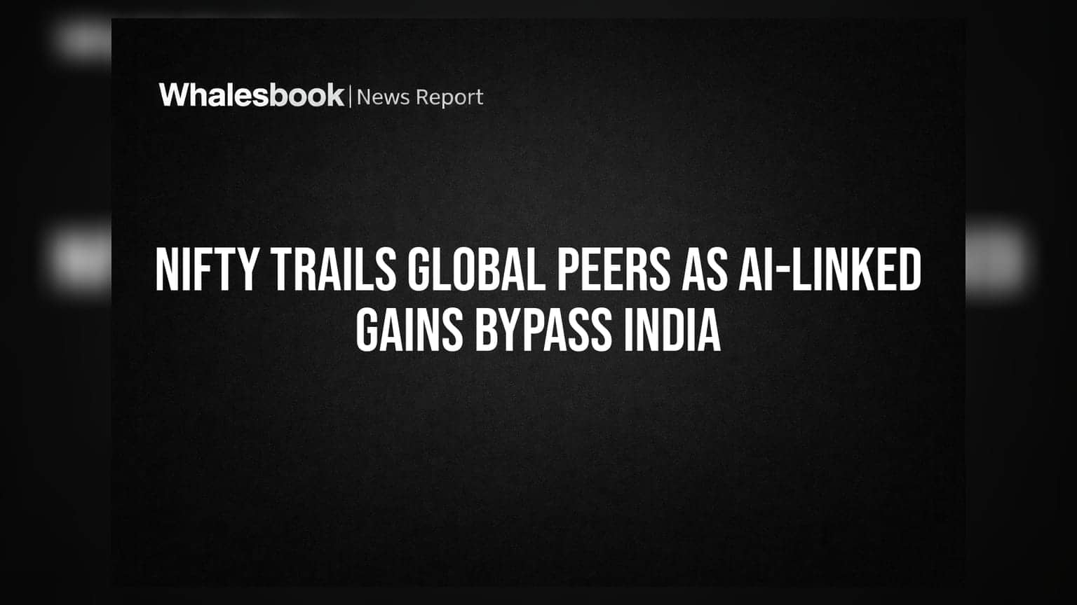 Nifty Trails Global Peers as AI-Linked Gains Bypass India
