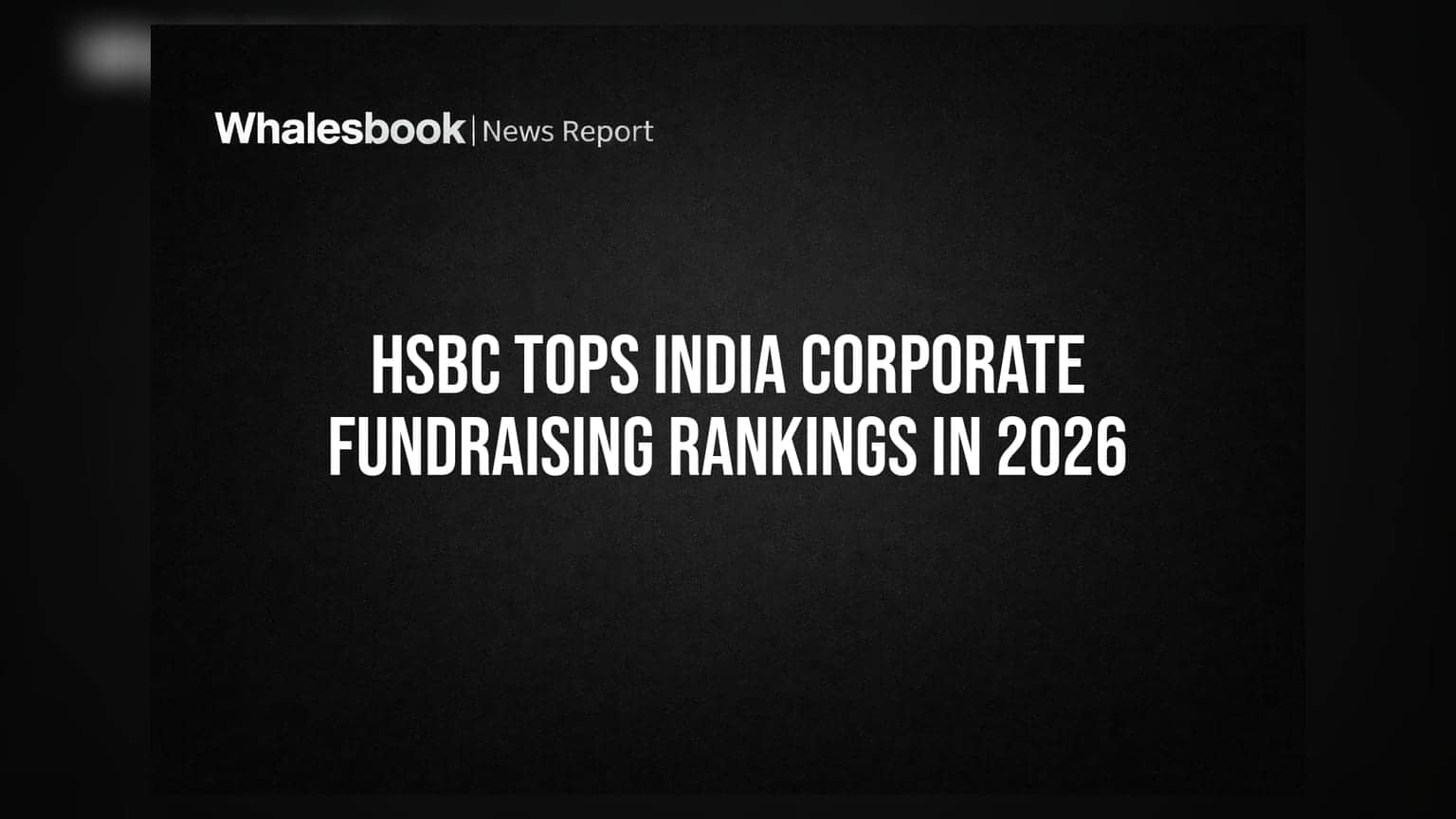 HSBC Tops India Corporate Fundraising Rankings in 2026
