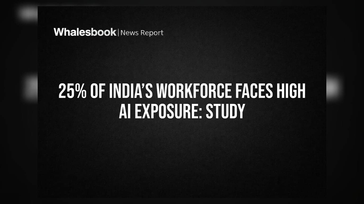 25% of India’s Workforce Faces High AI Exposure: Study