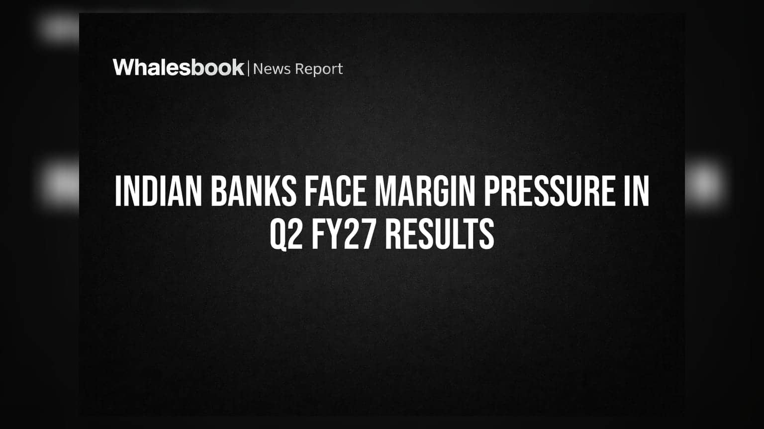 Indian Banking Sector: Q2 FY27 રિઝલ્ટ પહેલાં બેન્કિંગ સ્ટોક્સ પર દબાણ, જાણો શું છે કારણ
