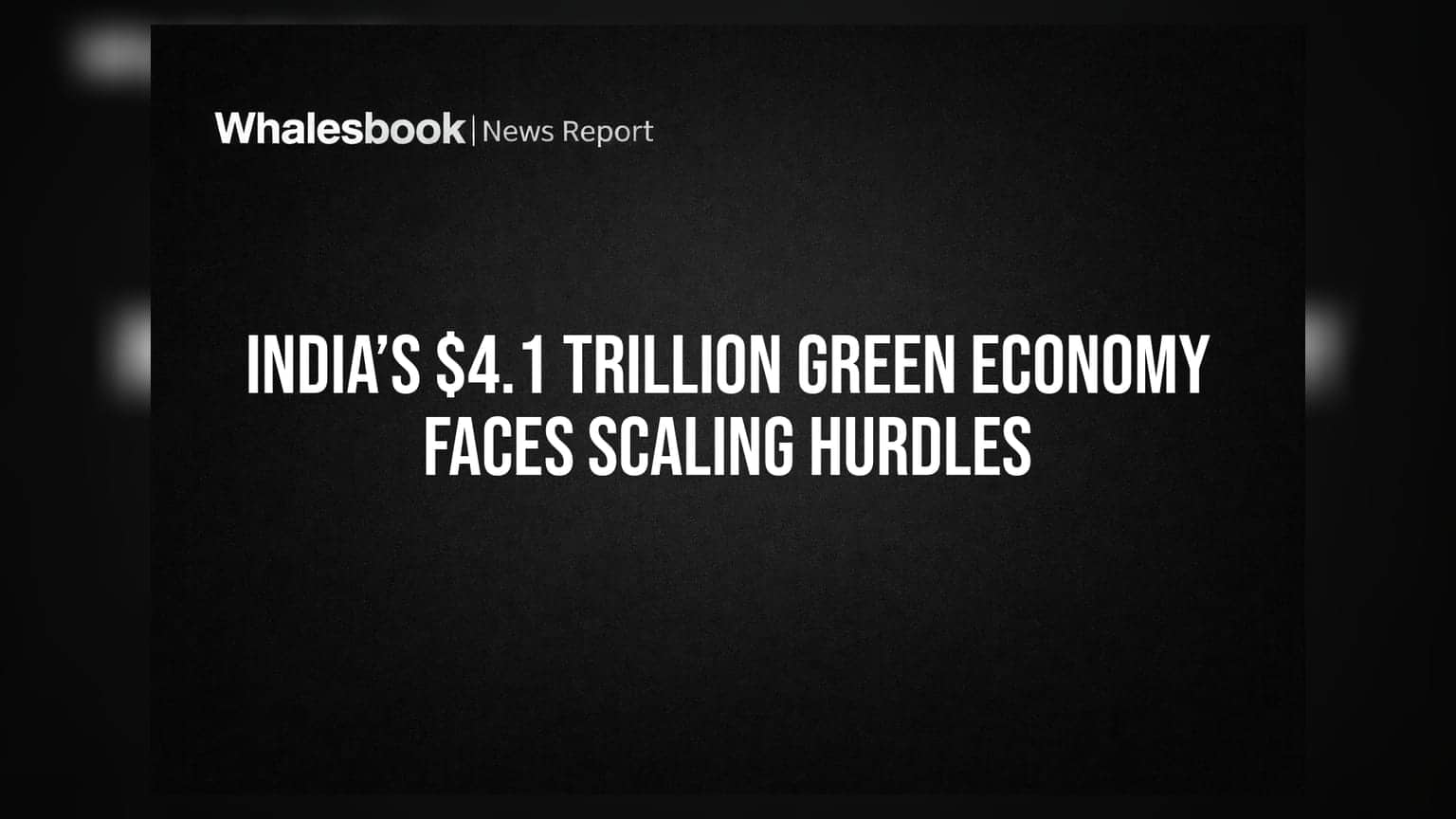 India Green Economy: **$4.1 ਟ੍ਰਿਲੀਅਨ** ਦਾ ਸੁਪਨਾ, ਪਰ ਸਟਾਰਟਅੱਪਸ ਲਈ ਰਾਹ 'ਚ ਰੋੜੇ!