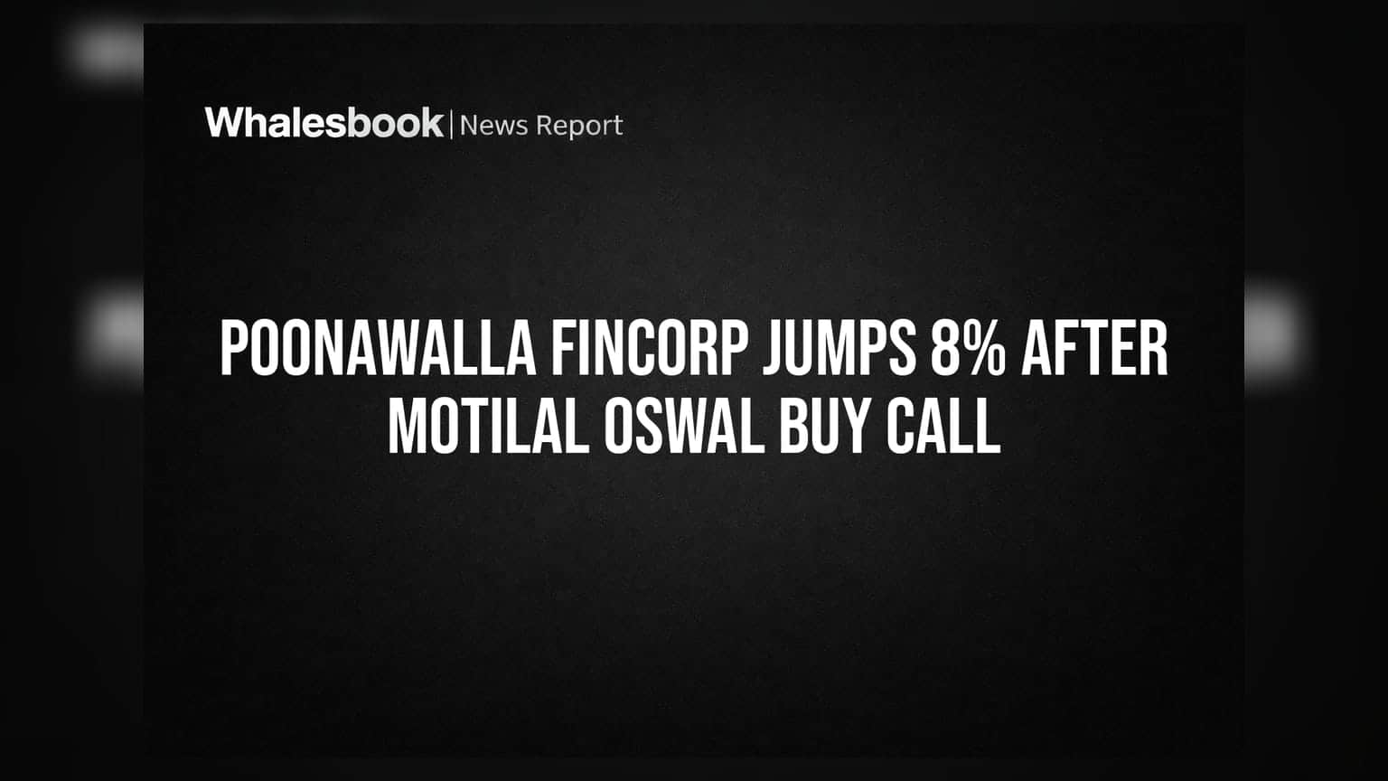 Poonawalla Fincorp Share: Motilal Oswal ਦੀ 'Buy' ਰੇਟਿੰਗ ਮਗਰੋਂ ਸ਼ੇਅਰ ਵਿੱਚ **8%** ਦਾ ਉਛਾਲ!