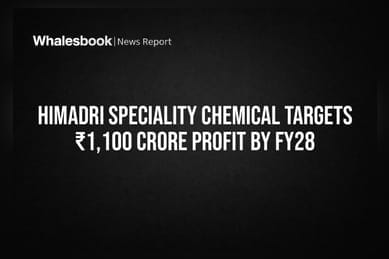 Himadri Speciality Chemical Targets ₹1,100 Crore Profit By FY28
