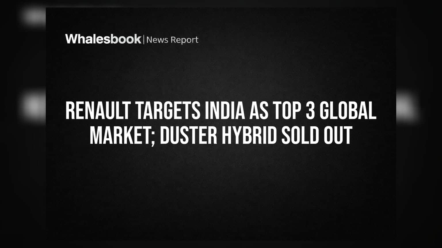 Renault: భారత్ పై భారీ ప్లాన్.. Duster Hybrid కి ఫుల్ క్రేజ్!