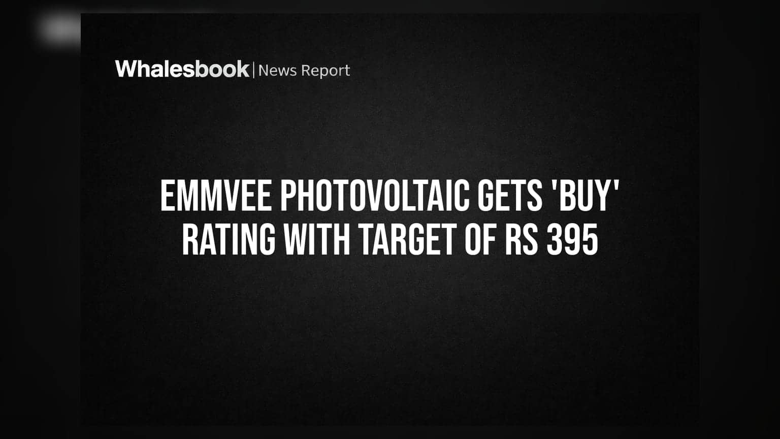Emmvee Photovoltaic Gets 'Buy' Rating With Target Of Rs 395