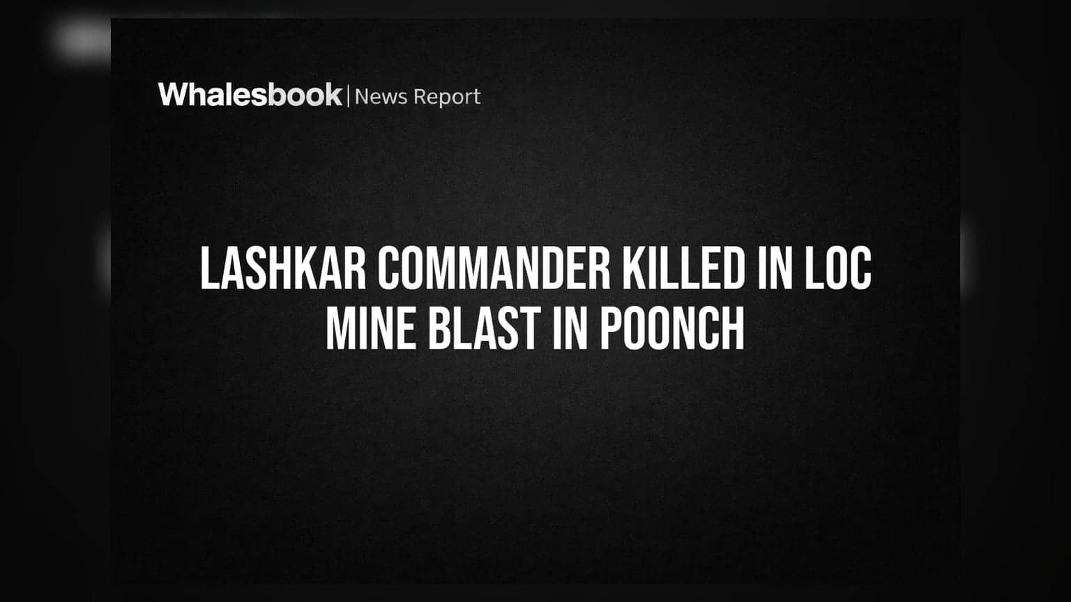Lashkar Commander Killed in LoC Mine Blast in Poonch