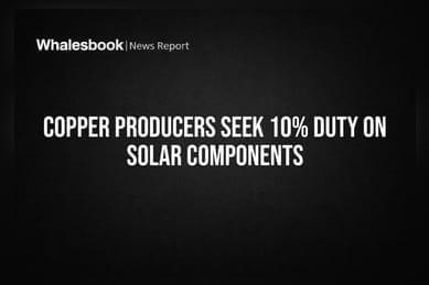 Copper Producers Seek 10% Duty on Solar Components