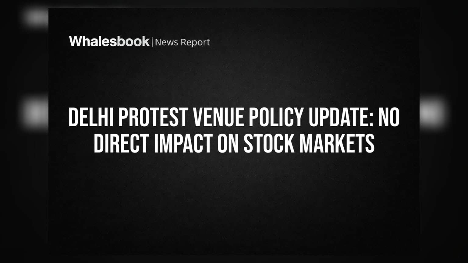 Delhi Protest Venue Policy: స్టాక్ మార్కెట్పై ఎటువంటి ప్రభావం లేదు!
