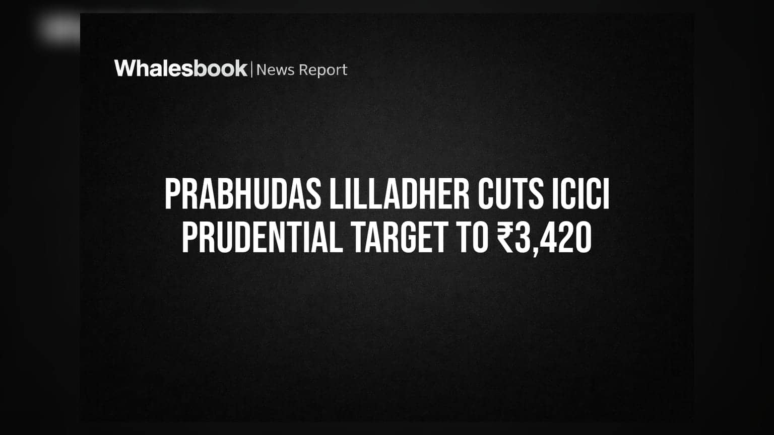 ICICI Prudential AMC: ब्रोकरेज फर्मकडून टार्गेट प्राईसमध्ये कपात, जाणून घ्या सविस्तर माहिती