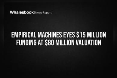 Empirical Machines Eyes $15 Million Funding At $80 Million Valuation