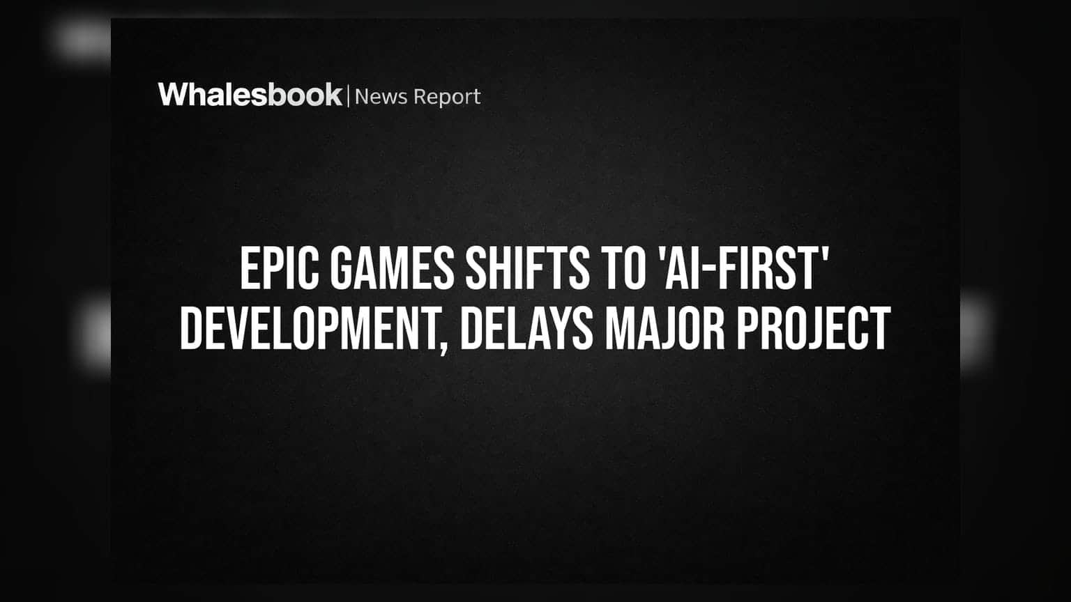 Epic Games का बड़ा फैसला: 'AI-First' मॉडल अपनाते ही टला गेमिंग प्रोजेक्ट का लॉन्च