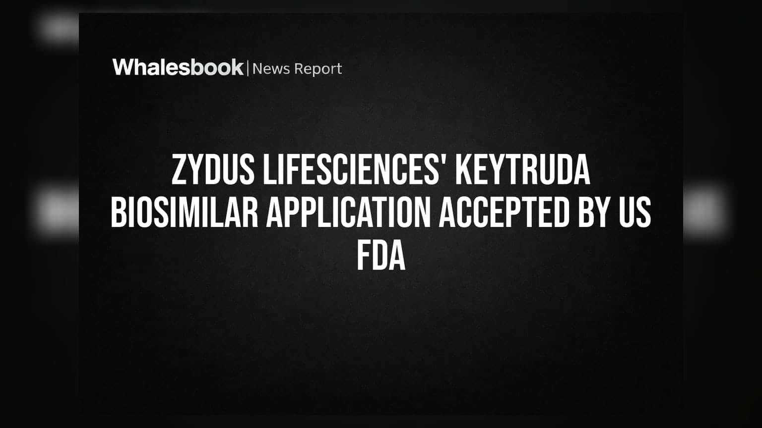 Zydus Lifesciences: US FDA એ Keytruda બાયોસિમિલર અરજી સ્વીકારી, કેન્સર ડ્રગ માર્કેટમાં મોટી એન્ટ્રી