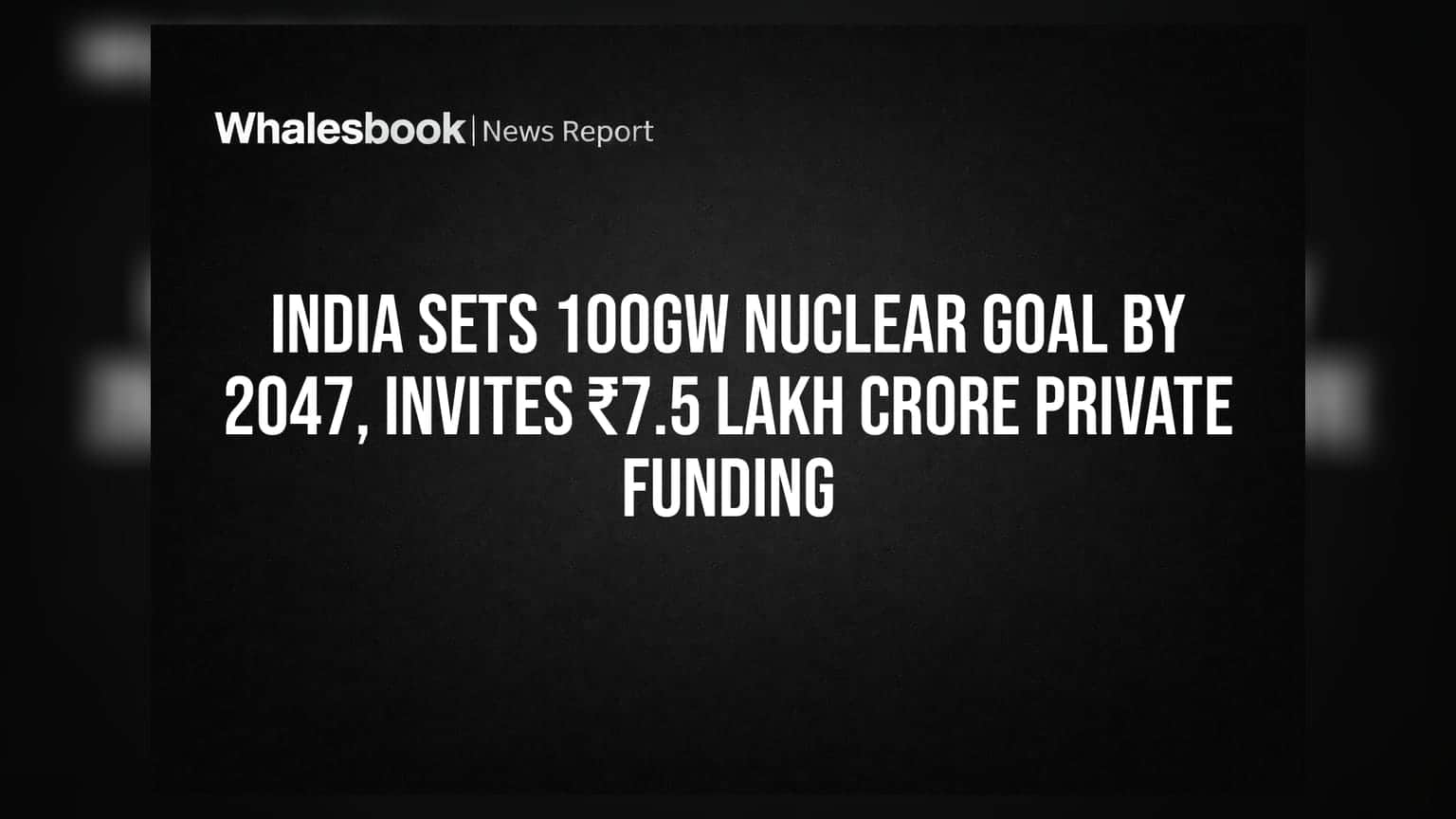 Nuclear Energy: 2047-க்குள் 100GW இலக்கு; தனியார் நிறுவனங்களுக்கு ₹7.5 லட்சம் கோடி வாய்ப்பு!