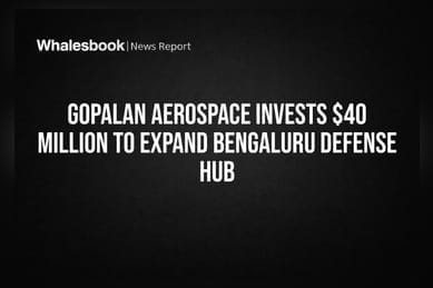Gopalan Aerospace Invests $40 Million to Expand Bengaluru Defense Hub