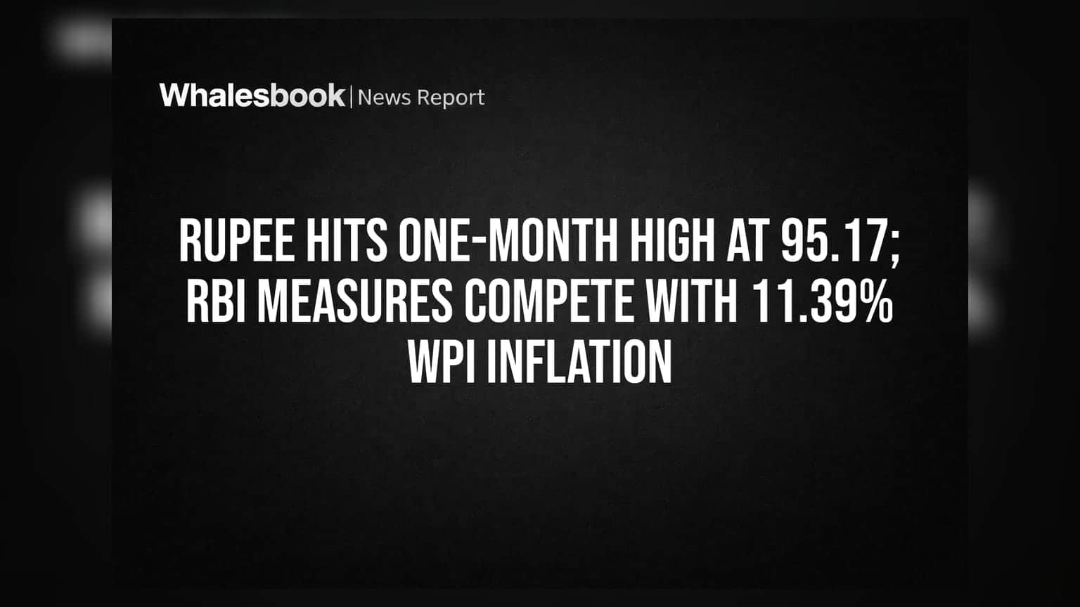Indian Rupee: ਰਿਜ਼ਰਵ ਬੈਂਕ ਦੀ ਦਖਲਅੰਦਾਜ਼ੀ ਨਾਲ ਰੁਪਇਆ ਮਜ਼ਬੂਤ, ਪਰ 11.39% ਮਹਿੰਗਾਈ ਨੇ ਵਧਾਈ ਚਿੰਤਾ