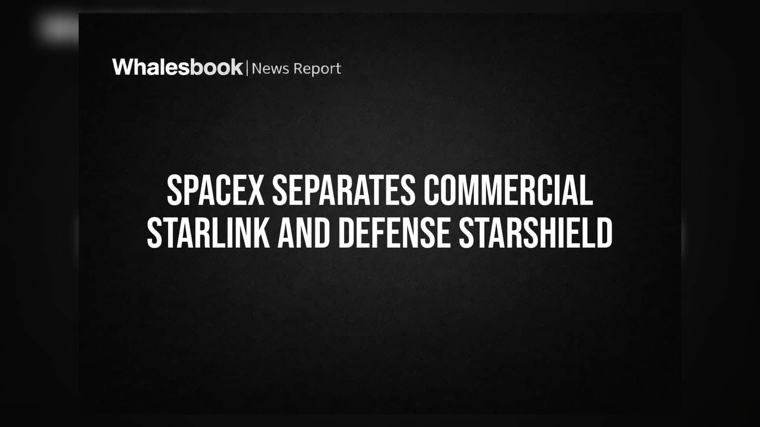 SpaceX ਦਾ ਵੱਡਾ ਕਦਮ: ਹੁਣ ਵੱਖ-ਵੱਖ ਹੋਣਗੇ Starlink ਅਤੇ Starshield