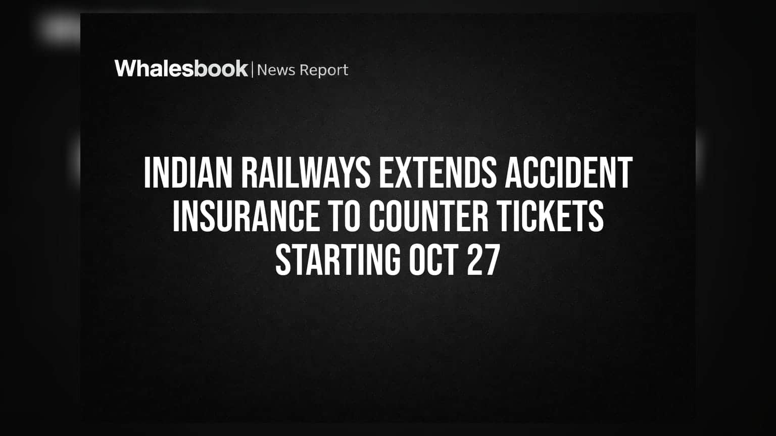 Indian Railways: ਕਾਊਂਟਰ ਟਿਕਟਾਂ 'ਤੇ ਵੀ ਮਿਲੇਗਾ ਬੀਮਾ! **27 ਅਕਤੂਬਰ** ਤੋਂ ਨਵਾਂ ਨਿਯਮ ਲਾਗੂ