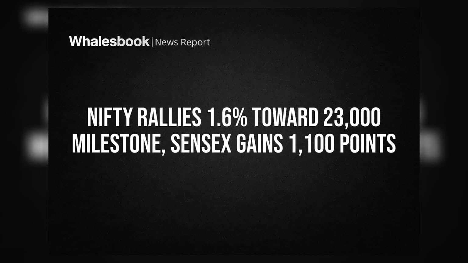 Share Market News: Nifty चा २३ हजारांच्या दिशेने प्रवास, Sensex मध्ये ११०० अंकांची तुफानी उसळी