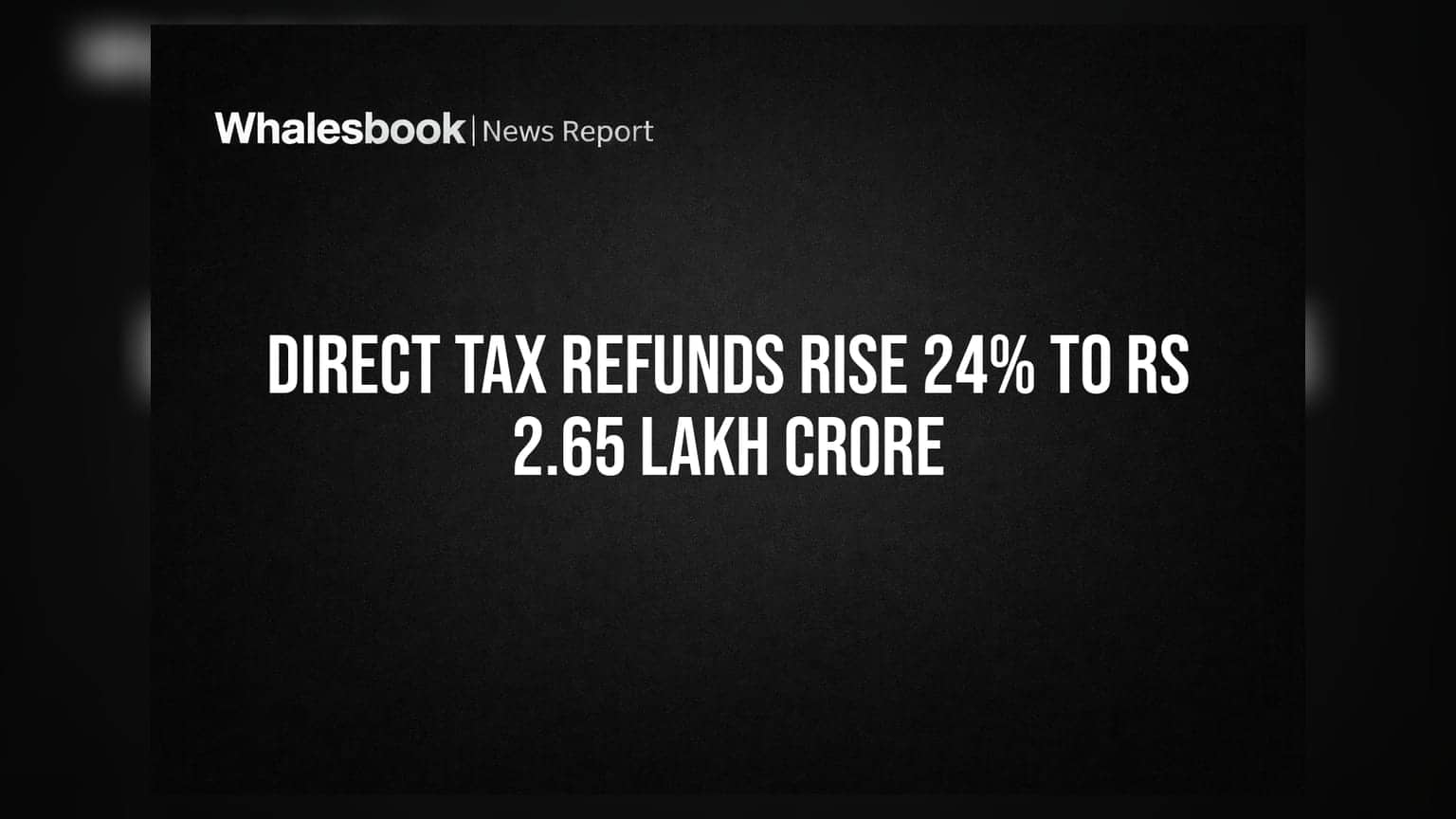 Direct Tax Refund: सरकारी तिजोरीतून **२.६५ लाख कोटींचे** रिफंड जारी, तुमचा पैसा अडकलाय का?