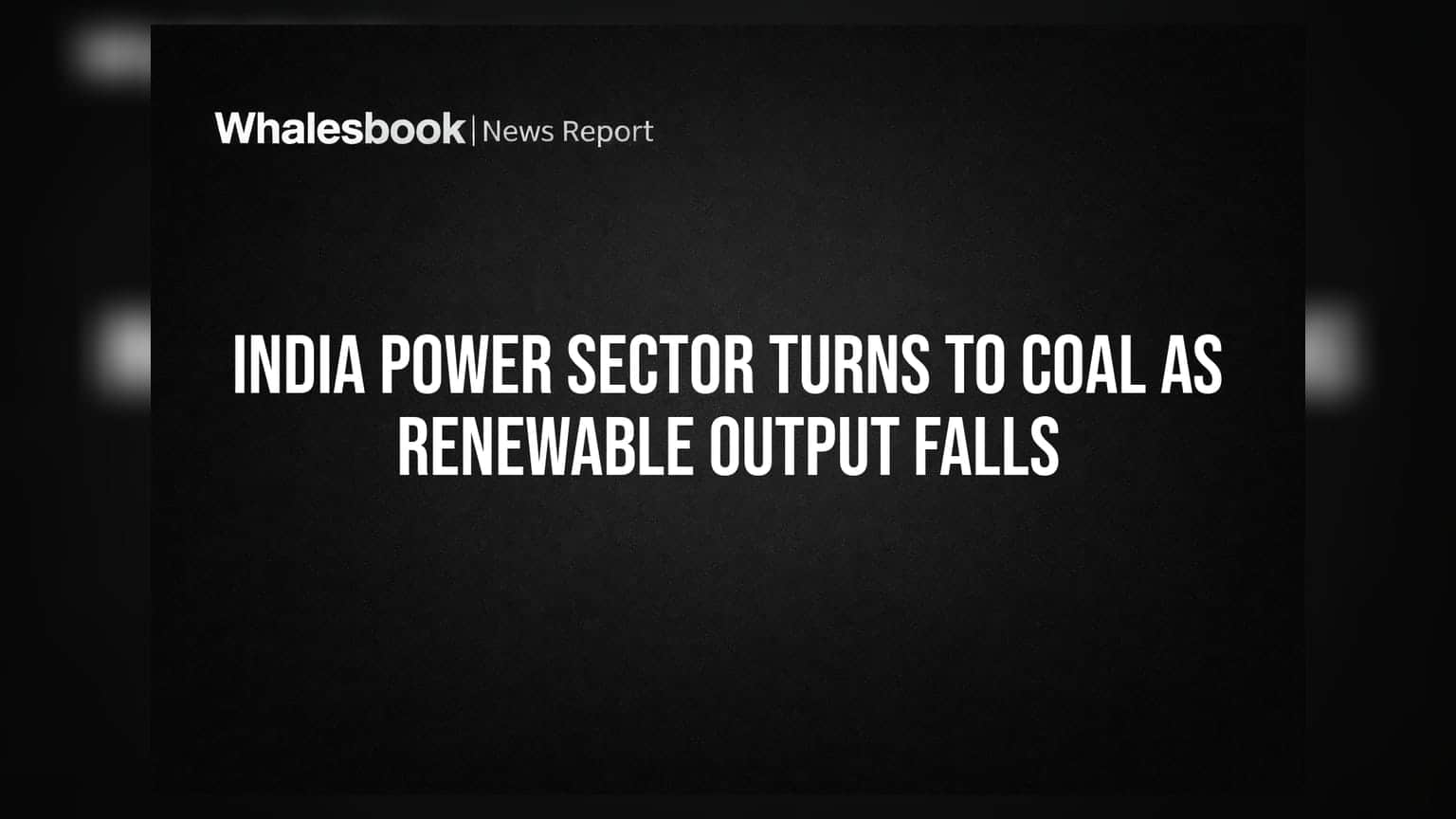 India Power Sector: रिन्युएबल एनर्जीची घटली उत्पादन क्षमता, कोळशावर पुन्हा वाढले भारताचे अवलंबित्व