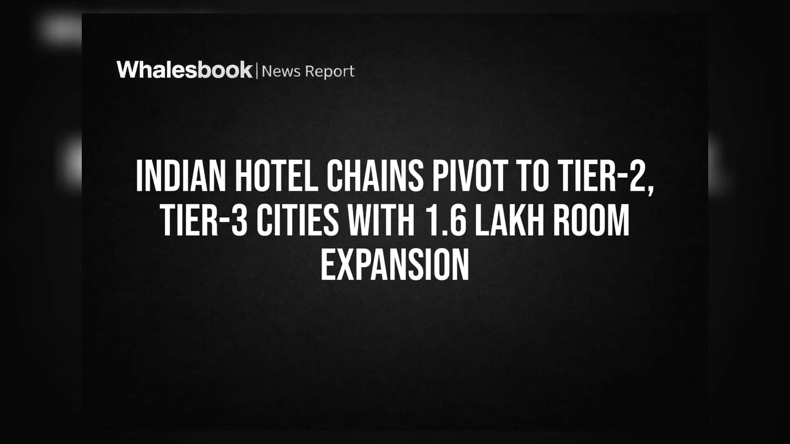 Indian Hotel Chains Pivot to Tier-2, Tier-3 Cities with 1.6 Lakh Room Expansion