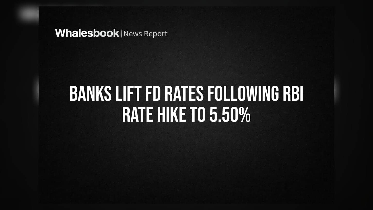 Banks Lift FD Rates Following RBI Rate Hike to 5.50%