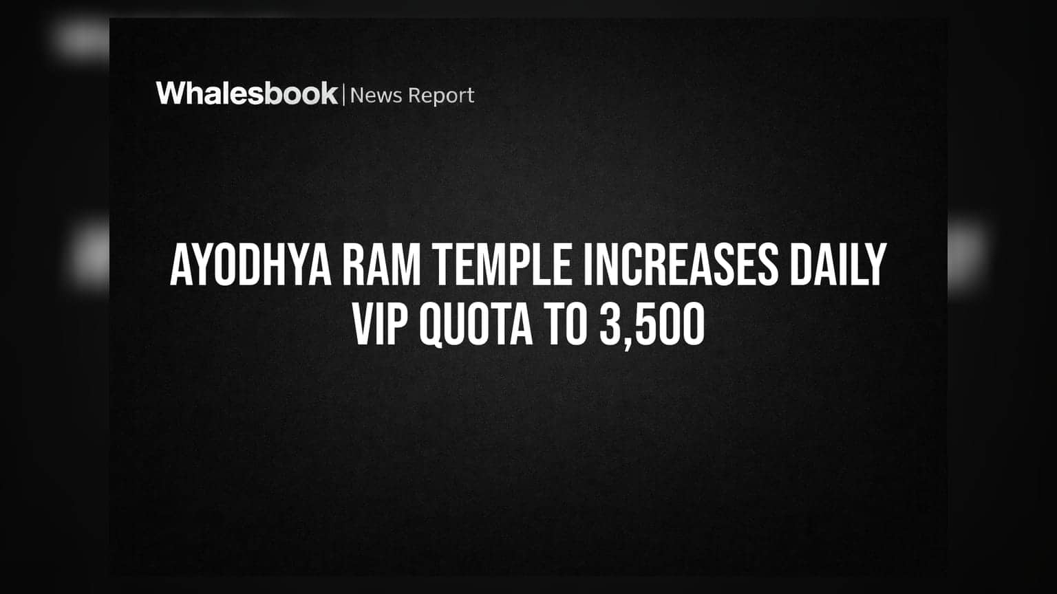 Ayodhya Ram Temple Increases Daily VIP Quota to 3,500