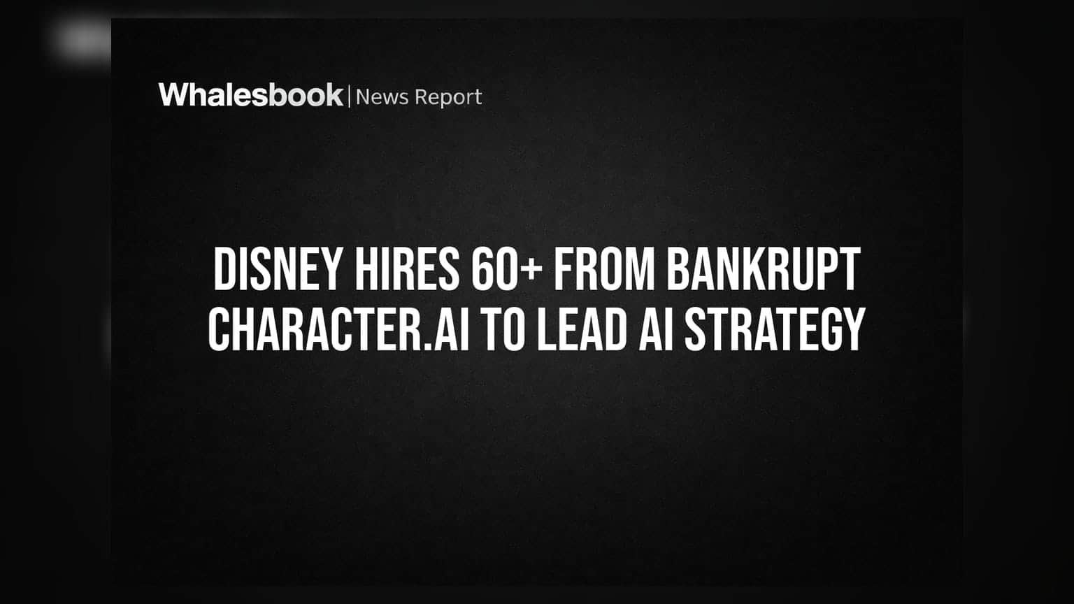 Disney चा AI वर मोठा डाव! दिवाळखोरीत निघालेल्या Character.AI कडून ६० हून अधिक कर्मचाऱ्यांची भरती