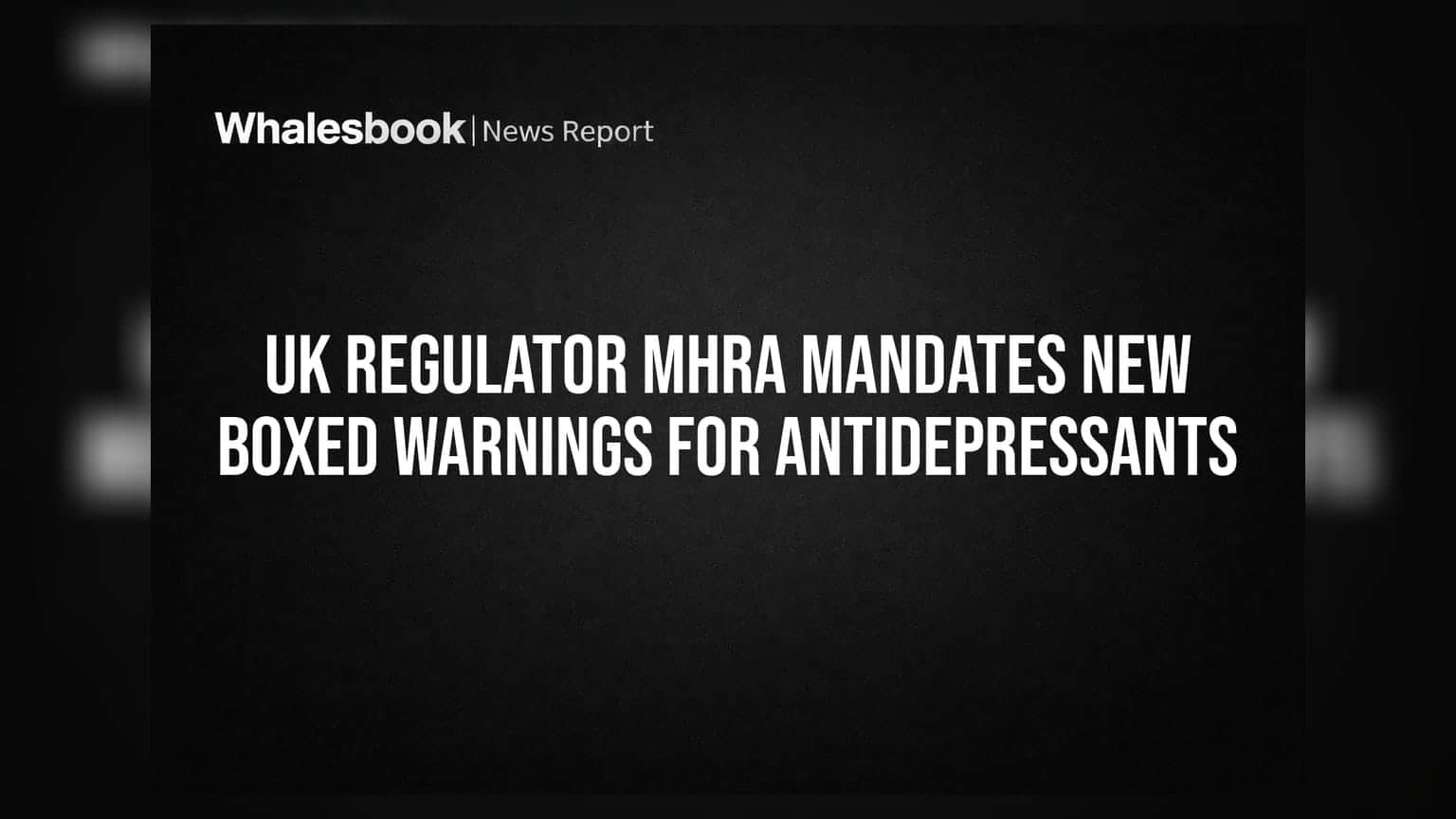 Antidepressants પર UK ના કડક નિયમો: હવે પેકેજિંગ પર ફરજિયાત હશે 'Boxed Warnings'