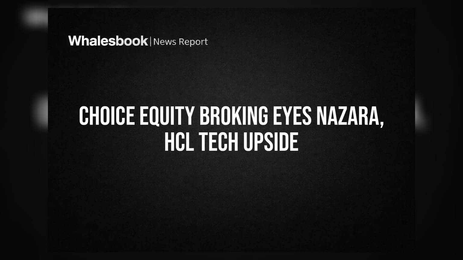 Nazara Technologies અને HCL Tech માં તેજીના સંકેત, જાણો શું કહે છે બ્રોકરેજ રિપોર્ટ