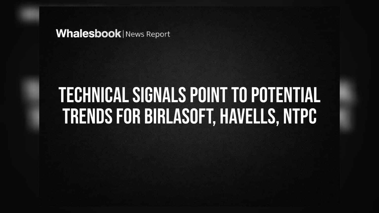 Stock Market Update: Birlasoft, Havells અને NTPC માં ટેકનિકલ સંકેતો! જાણો શું છે લેવલ