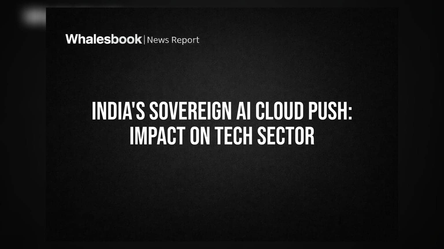 India's Sovereign AI Cloud Push: Impact on Tech Sector