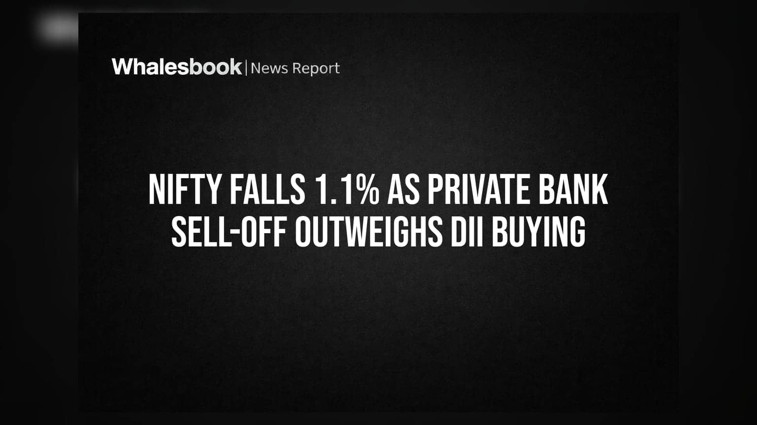 Nifty 50 માં મોટો કડાકો: પ્રાઈવેટ બેંકિંગ શેરોમાં વેચવાલીથી બજારમાં **1.1%** નો ઘટાડો